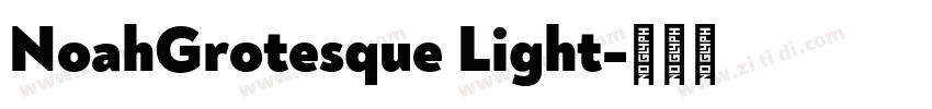 NoahGrotesque Light字体转换